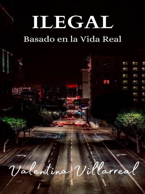 Title details for Ilegal by Valentina Villarreal - Available
